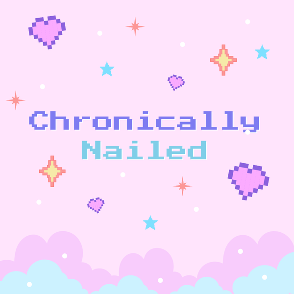 ChronicallyNailed